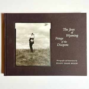 The Jews of Wyoming: Fringe of the Diaspora (Wolin) Hardcover Photography Book